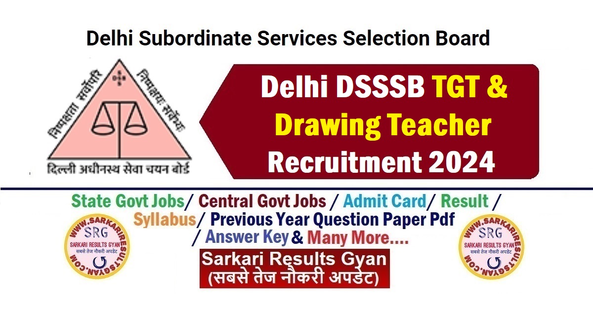 Delhi DSSSB TGT & Drawing Teacher Vacancy 2024